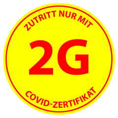 2G, Zutritt nur mit covid-zertifikat, geimpft, genesen