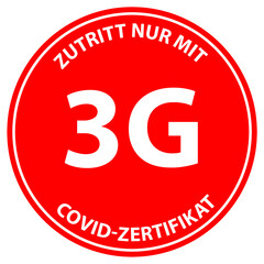 3G, Zutritt nur mit covid-zertifikat, geimpft, genesen, getestet