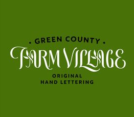 FARM VILLAGE hand lettered phrase design Farmers market original handwritten inscriptions Unique typographic designs Hand drawn lettering Local food agriculture small business