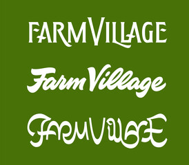 FARM VILLAGE hand lettered phrase design Farmers market original handwritten inscriptions Unique typographic designs Hand drawn lettering Local food agriculture small business
