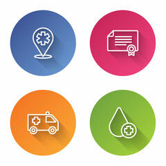 Set line Location hospital, Certificate template, Ambulance car and Donate drop blood. Color circle button. Vector