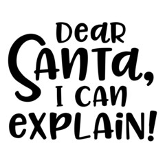 dear santa i can explain background inspirational quotes typography lettering design