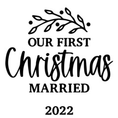 our first christmas married background inspirational quotes typography lettering design