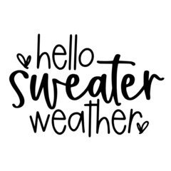 Fototapeta na wymiar hello sweater weather background inspirational quotes typography lettering design