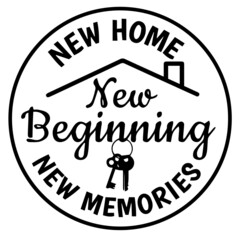 new home new beginning new memories logo inspirational quotes typography lettering design