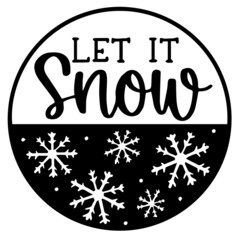 let it snow logo inspirational quotes typography lettering design