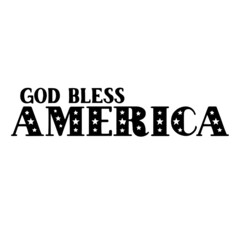 god bless america background inspirational quotes typography lettering design