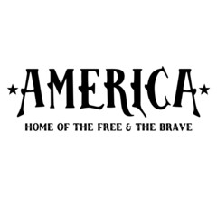 america home of the free and the brave background inspirational quotes typography lettering design