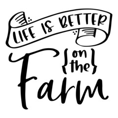 life is better on the farm background inspirational quotes typography lettering design