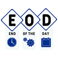 EOD - End Of the Day acronym. business concept background.  vector illustration concept with keywords and icons. lettering illustration with icons for web banner, flyer, landing