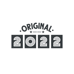 Born in 2022 Vintage Retro Birthday, Original 2022