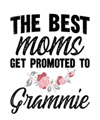 The Best Moms Get Promoted To Grammie