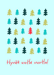 Finnish New Year greeting card. Stylish design with hand drawn fir trees and hand lettering