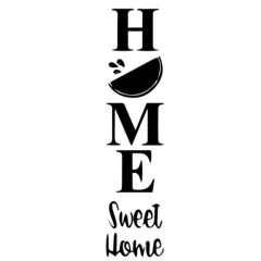 home sweet home background inspirational quotes typography lettering design