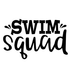 swim squad background inspirational quotes typography lettering design