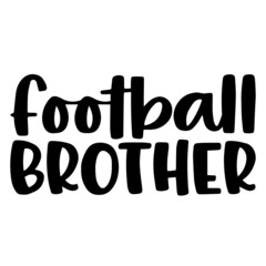 football brother background inspirational quotes typography lettering design