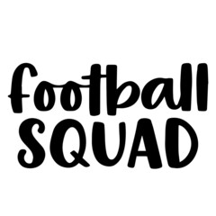 football squad backgorund inspirational quotes typography lettering design