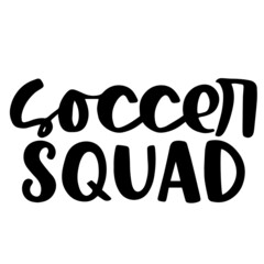 soccer squad background inspirational quotes typography lettering design