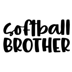 softball brother background inspirational quotes typography lettering design