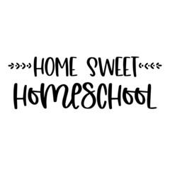 home sweet home school background inspirational quotes typography lettering design
