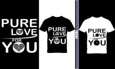 pure love for you text t-shirt design