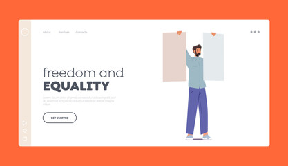 Freedom and Equality Landing Page Template. Man with Placards on Strike or Revolution. Male Character Holding Banners