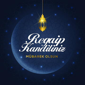Regaip Kandili. Translation: islamic holy night.