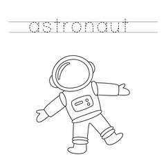 Trace the letters and color astronaut. Handwriting practice for kids.