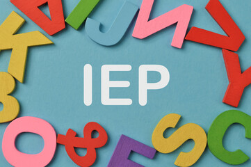 Colorful alphabet letters with text IEP stands for INDIVIDUALIZED EDUCATION PROGRAM