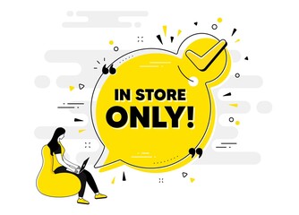 In store sale. Check mark chat bubble banner with people. Special offer price sign. Advertising discounts symbol. In store sale approved chat message. Checklist user background. Vector