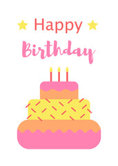 Cute and bright birthday card on a white background with a cake, three candles and a congratulatory text. Pink and yellow cake for a girl. Flat style. Vector illustration.
