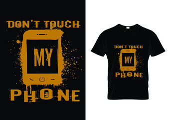 Obraz premium Don't Touch My Phone t shirt design