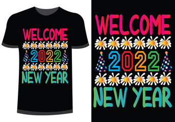 Welcome 2022 New Year T-shirt | New Year Shirt