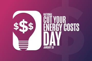 National Cut Your Energy Costs Day. January 10. Holiday concept. Template for background, banner, card, poster with text inscription. Vector EPS10 illustration.
