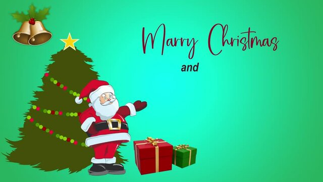 Animated Marry Christmas and happy new year theme with images of Santa Clause, christmas tree, gifts and bells and copy space area with green screen