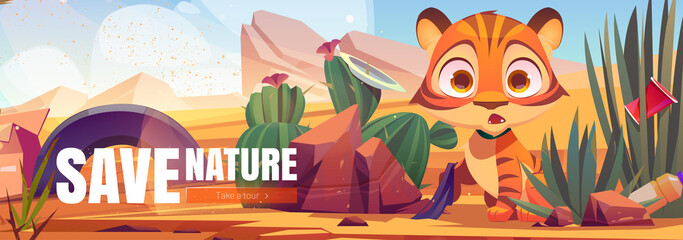 Save nature cartoon web banner, funny wild tiger cub in polluted African desert natural landscape with trash and plastic litter around. Baby predator in dirty Africa, eco problem, vector illustration