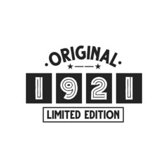 Born in 1921 Vintage Retro Birthday, Original 1921 Limited Edition