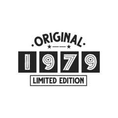 Born in 1979 Vintage Retro Birthday, Original 1979 Limited Edition
