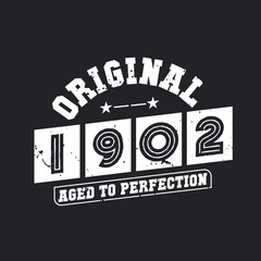 Born in 1902 Vintage Retro Birthday, Original 1902 Aged to Perfection