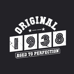 Born in 1938 Vintage Retro Birthday, Original 1938 Aged to Perfection