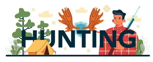 Obraz premium Hunting typographic header. Man with a weapon hunting in a woods