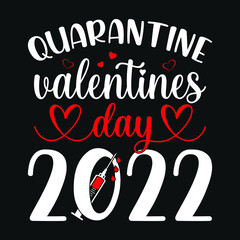 Quarantine valentines day 2022 - valentines day t shirt design vector with corona virus concept.