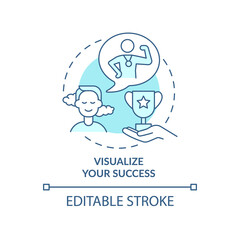 Visualize your success turquoise concept icon. Positive thoughts abstract idea thin line illustration. Isolated outline drawing. Editable stroke. Roboto-Medium, Myriad Pro-Bold fonts used