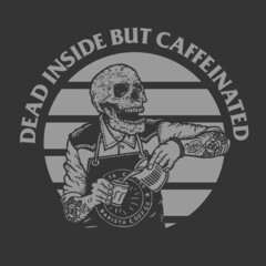 Barista Skull Dead Inside but Caffeinated
