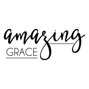 amazing grace background inspirational quotes typography lettering design