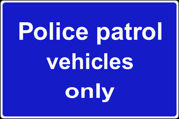 Observation platform for police patrol vehicles only motorway sign