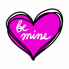 Hand draw bubble talk phrase Be mine. Valentine's day cloud heart with different words with love. Vector doodle form isolated on white background. Handwritten Speech bubble with short phrase lettering
