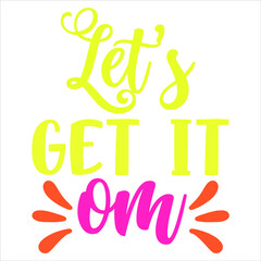 yoga svg design let’s get it om