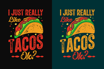 Obraz premium I just really like tacos ok tacos typography tacos t shirt design, Tacos quotes, Tacos t shirt, Tacos lettering design, Tacos illustrations