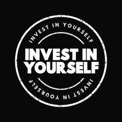 Invest In Yourself text stamp, concept background